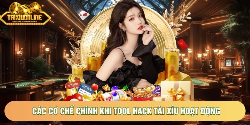 Các cơ chế chính khi tool hack Tài Xỉu hoạt động