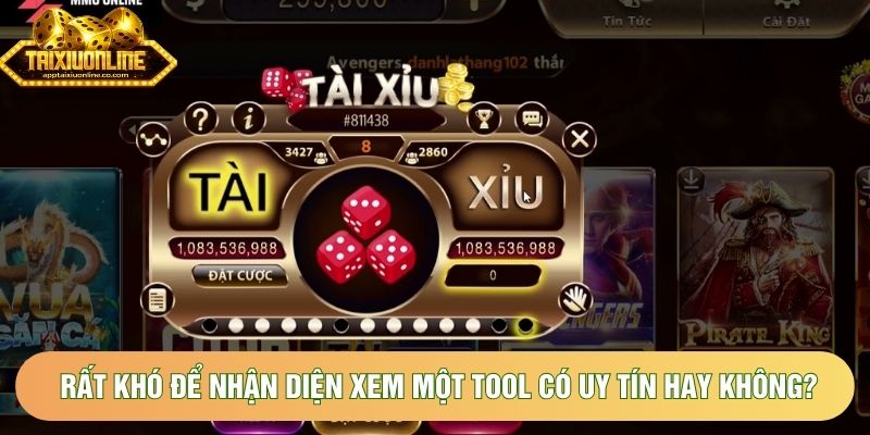 Rất khó để nhận diện xem một tool có uy tín hay không?